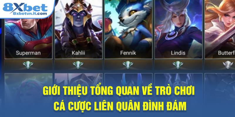 Giới thiệu tổng quan về trò chơi cá cược Liên Quân đình đám