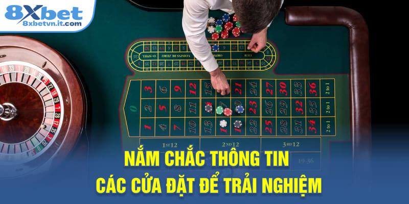 Nắm chắc thông tin các cửa đặt để trải nghiệm